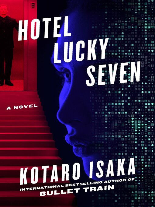 Title details for Hotel Lucky Seven by Kotaro Isaka - Available